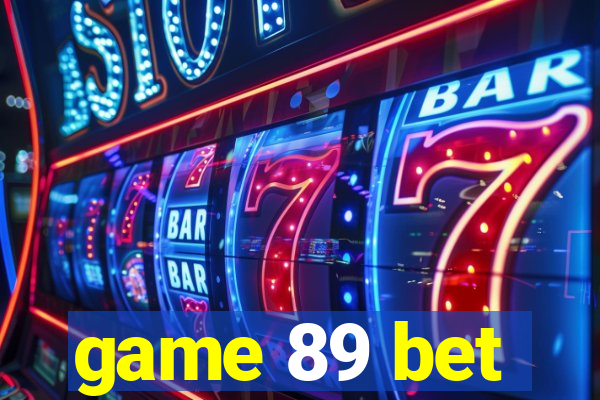 game 89 bet
